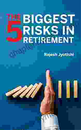 The 5 Biggest Risks In Retirement