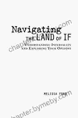 Navigating the Land of If: Understanding Infertility and Exploring Your Options