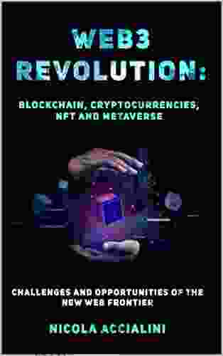 Web3 Revolution: Blockchain Cryptocurrency NFT And Metaverse