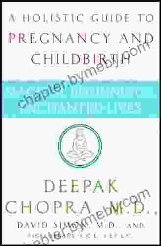 Magical Beginnings Enchanted Lives: A Guide to Pregnancy and Childbirth Through Meditation Ayurveda and Yoga Techniques (Chopra Deepak)