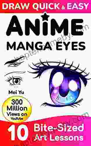 Draw Quick Easy Anime Manga Eyes: How to Draw Anime Manga Eyes Step by Step Art Lessons for Kids Teens Beginners Easy Drawing