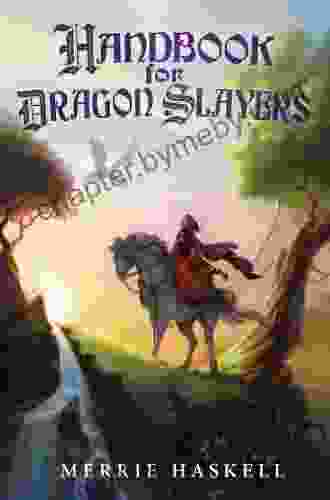 Handbook For Dragon Slayers Merrie Haskell