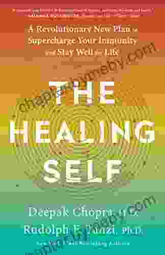 The Healing Self: A Revolutionary New Plan to Supercharge Your Immunity and Stay Well for Life