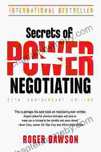 Secrets Of Power Negotiating 25th Anniversary Edition: Inside Secrets From A Master Negotiator