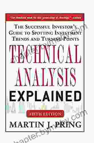 Technical Analysis Explained Fifth Edition: The Successful Investor S Guide To Spotting Investment Trends And Turning Points