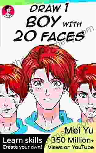 Draw 1 Boy with 20 Faces: Learn how to draw eyes expressions faces for anime manga cartoon boys character design (Draw 1 in 20 22)