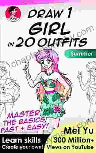 Draw 1 Girl In 20 Outfits Summer: Learn How To Draw Fashion Design For Kids Drawing Guide (Draw 1 In 20 5)