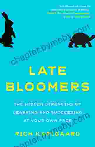 Late Bloomers: The Hidden Strengths of Learning and Succeeding at Your Own Pace