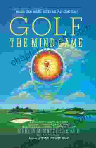 Golf: The Mind Game Marlin M Mackenzie