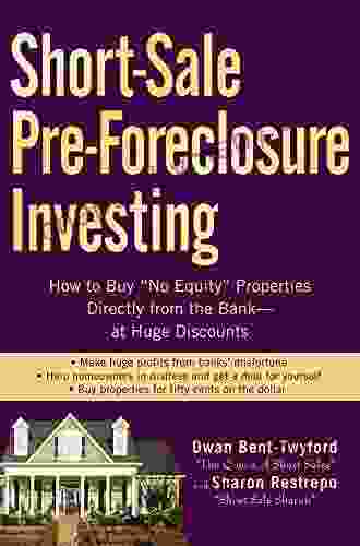 Short Sale Pre Foreclosure Investing: How to Buy No Equity Properties Directly from the Bank at Huge Discounts