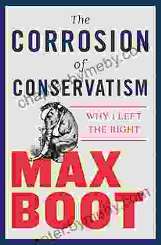 The Corrosion of Conservatism: Why I Left the Right