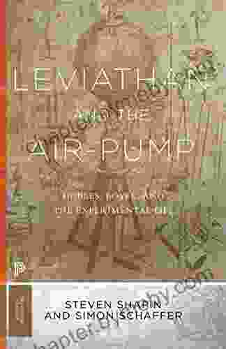 Leviathan and the Air Pump: Hobbes Boyle and the Experimental Life (Princeton Classics 109)