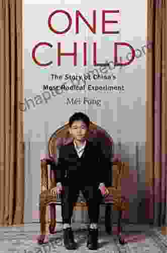 One Child: The Story of China s Most Radical Experiment