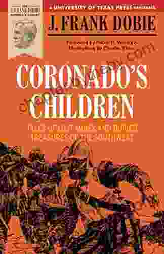 Coronado s Children: Tales of Lost Mines and Buried Treasures of the Southwest (Barker Texas History Center 3)