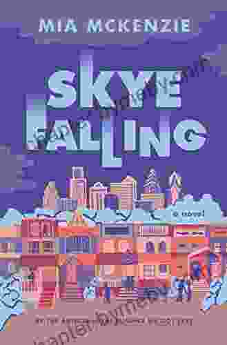 Skye Falling: A Novel Mia McKenzie