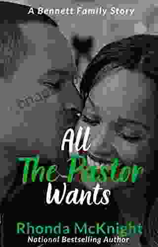 All The Pastor Wants (The Bennett Family 6)