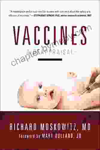 Vaccines: A Reappraisal Richard Moskowitz