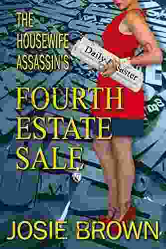 The Housewife Assassin S Fourth Estate Sale (Romantic Mystery Suspense): Pulp Thrillers (Housewife Assassin 17)