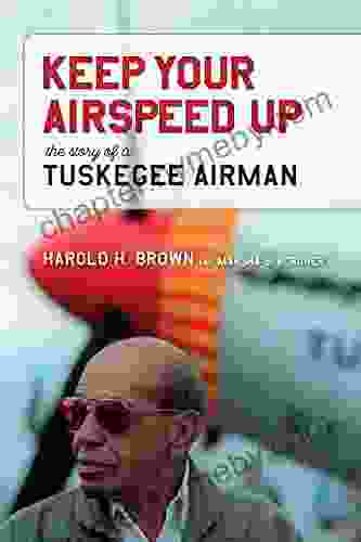 Keep Your Airspeed Up: The Story of a Tuskegee Airman