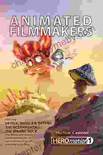 Animated Filmmakers: The stories and lessons behind the making of the animated short films Devils Angels Dating The OceanMaker and The Wrong Rock