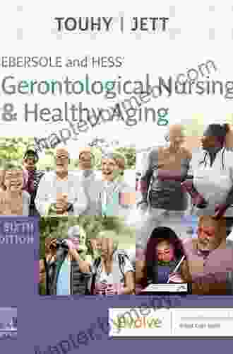 Ebersole And Hess Gerontological Nursing Healthy Aging E