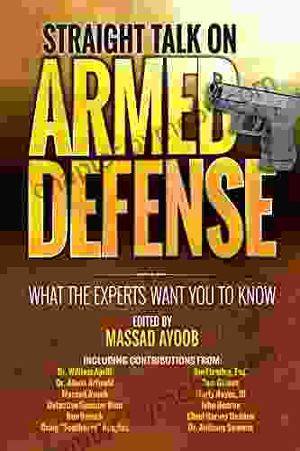 Straight Talk on Armed Defense: What the Experts Want You to Know