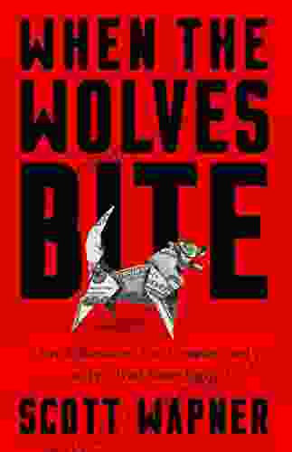 When the Wolves Bite: Two Billionaires One Company and an Epic Wall Street Battle